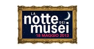 NOTTE DEI MUSEI_18 MAGGIO 2013