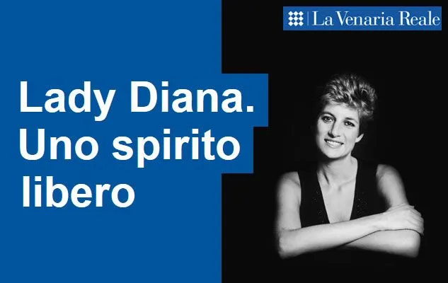 Lady Diana: Uno spirito libero a Venaria Reale