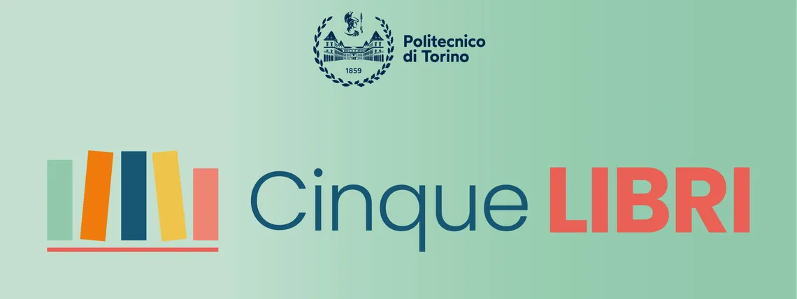 Al Politecnico parte l’iniziativa culturale “Cinque Libri”