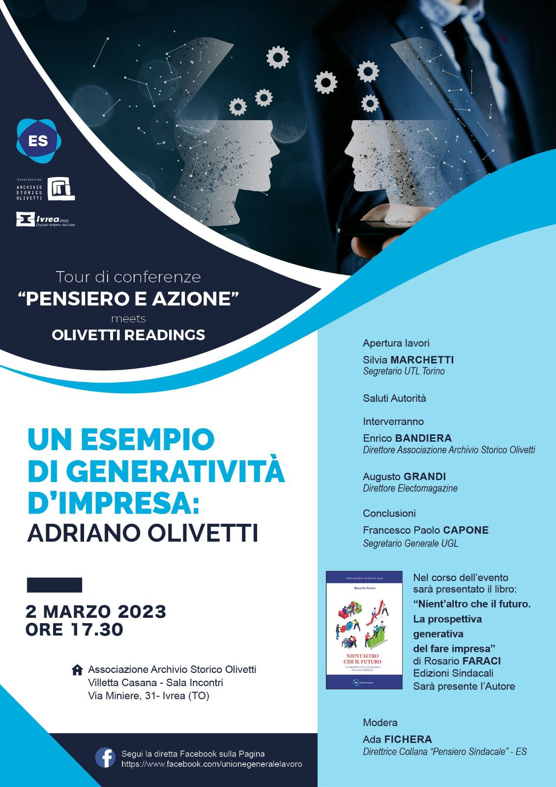 Ada Fichera
18:41 (2 minuti fa)
a me
Ad Ivrea, presso l’Associazione Archivio Storico Olivetti, si terrà giovedì 2 marzo 2023 alle ore 17.30, la terza tappa del Tour di conferenze “Pensiero e Azione”, ideato e organizzato da Edizioni Sindacali – UGL, per portare il pensiero e la cultura sindacale nei luoghi simbolo del sindacato e nei posti di lavoro.
L’Olivetti è l’azienda dove è nato il welfare aziendale e un modo di fare impresa unico e all’avanguardia, che per la prima volta nella storia ha messo il lavoratore al centro del progetto aziendale ed economico, capovolgendo l’ordine delle priorità tradizionali.
Costituita nel 1908 come “prima fabbrica nazionale di macchine per scrivere”, fin dagli inizi, l’Olivetti si distingue per l’attenzione alla tecnologia e all'innovazione, la cura del design, la presenza internazionale, la sensibilità verso gli aspetti sociali del lavoro, grazie al fondatore Camillo Olivetti e, dal 1932, grazie al figlio Adriano, che trasforma l’azienda familiare in un moderno gruppo industriale.
L’imprenditore di Ivrea è il massimo rappresentante di uno spirito nuovo che arriva fino ai giorni nostri. Adriano Olivetti è stato il massimo precursore ed esponente del cosiddetto capitalismo umano e della generatività d’impresa, di cui infatti tratta il libro che sarà presentato nel corso dell'incontro, ossia “Nient’altro che il futuro. La prospettiva generativa del fare impresa” del professore e giornalista Rosario Faraci, edito da Edizioni Sindacali – UGL.
All'evento, oltre all'autore, saranno presenti: SILVIA MARCHETTI, Segretario UTL Torino, ENRICO BANDIERA, Direttore Associazione Archivio Storico Olivetti,
AUGUSTO GRANDI, Direttore Electomagazine. Le conclusioni saranno affidate a FRANCESCO PAOLO CAPONE, Segretario Generale UGL. Modera Ada Fichera, giornalista e Direttrice Collana Editoriale "Pensiero Sindacale".
L'evento ha il patrocinio di "Ivrea, capitale del libro" e si svolgerà "meets Olivetti Readings".