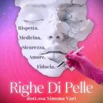 Righe di pelle: la medicina estetica spiegata con chiarezza e sensibilità dalla Dott.ssa Simona Varì.
